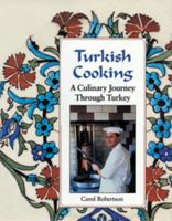 Turkish Cooking: A Culinary Journey through Turkey 1883319382 Book Cover