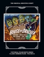 House of Dracula (Universal Filmscripts Series: Classic Horror Films) 1629336165 Book Cover