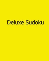 Deluxe Sudoku: Fun, Large Print Sudoku Puzzles 1482542889 Book Cover