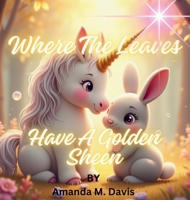Where the Leaves Have a Golden Sheen 1967665516 Book Cover