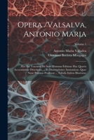 Opera /valsalva, Antonio Maria: Hoc Est Tractatus De Aure Humana Editione Hac Quarta Accuratissime Descriptus, ... Et Dissertationes Anatomicae, Quae ... Itidem Illustratae; Volume 1 1022254596 Book Cover