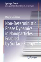 Non-Deterministic Phase Dynamics in Nanoparticles Enabled by Surface Energy (Springer Theses) 9819572177 Book Cover
