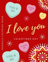 Valentines Day Mandala Coloring Book: For Adult Coloring Book for Valentine's Day, Hearts, Roses, Bows, Mixing with Beautiful Mandala Design.With love B08T3Z11SF Book Cover