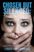 Chosen But Silenced: The Journey to My Voice B0CT66RD7N Book Cover