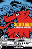 Scotland: A Graphic History 1908373121 Book Cover