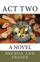 Act Two : A Novel 1466295767 Book Cover