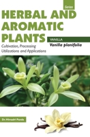HERBAL AND AROMATIC PLANTS - Vanilla planifolia 9350568268 Book Cover