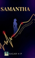 SAMANTHA: A PULSE OF A GIRL TRYING TO BUILD A SOUL IN A WORLD THAT ONLY WANTS TO BUILD A SERVENT B0GZZQW9TC Book Cover
