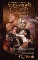 Alexander Outland: Space Pirate 1597804231 Book Cover
