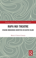 Rapa Nui Theatre 1032277351 Book Cover