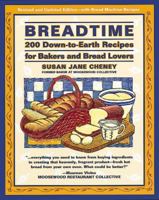 Breadtime: A Down-To-Earth Cookbook for Bakers and Bread Lovers 0898159539 Book Cover