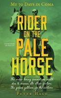 Rider on the Pale Horse: My 70 Days in Coma B0F1ZLR5Z2 Book Cover