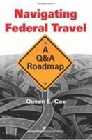 Navigating Federal Travel: A Q&A Roadmap 156726395X Book Cover