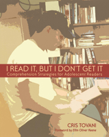 I Read It, but I Don't Get It: Comprehension Strategies for Adolescent Readers 157110089X Book Cover