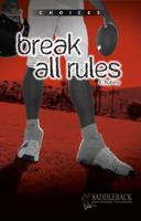 Break All Rules (Choices) 1616515902 Book Cover