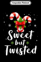 Composition Notebook: Sweet But Twisted Christmas Funny Candy Cane Xmas Gift Journal/Notebook Blank Lined Ruled 6x9 100 Pages 1708610804 Book Cover