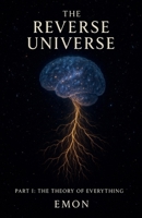 The Reverse Universe B0FJ7RDPGW Book Cover