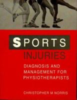 Sports Injuries: Diagnosis and Management for Physiotherapists 0750601566 Book Cover