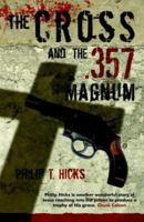 The Cross & the .357 Magnum 088270320X Book Cover