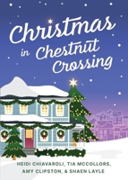Christmas in Chestnut Crossing 1965860753 Book Cover