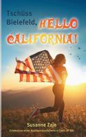 Tschüss Bielefeld, Hello California! (German Edition) 3734773679 Book Cover