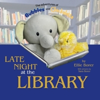 The Adventures of Bubbles and Chickaletta: Late Night at the Library B0F2MY9X1H Book Cover