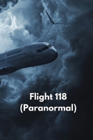 Flight 118 B0DQ9DHFR4 Book Cover