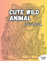 Cute Wild Cubs Coloring Book: Cute, Beautiful 50 Illustrations For Kids 5-12 Years B0CH2FZ2H3 Book Cover