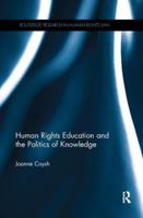 Human Rights Education and the Politics of Knowledge 0367075989 Book Cover