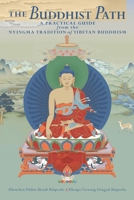 The Buddhist Path: A Practical Guide from the Nyingma Tradition of Tibetan Buddhism 1559393556 Book Cover