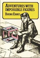 Adventures With Impossible Figures 0906212545 Book Cover