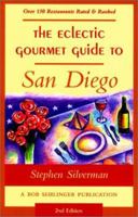 The Eclectic Gourmet Guide to San Diego, 2nd 0897323785 Book Cover