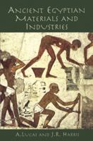 Ancient Egyptian Materials and Industries 0766151417 Book Cover