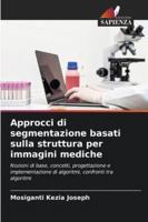 Approcci di segmentazione basati sulla struttura per immagini mediche 6209311660 Book Cover