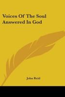 Voices of the Soul Answered in God 1163110094 Book Cover