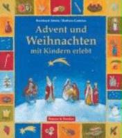 Advent und Weihnachten mit Kindern erlebt 3766607952 Book Cover