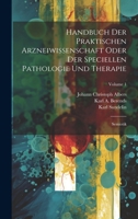 Handbuch Der Praktischen Arzneiwissenschaft Oder Der Speciellen Pathologie Und Therapie: Semiotik; Volume 1 1020167297 Book Cover