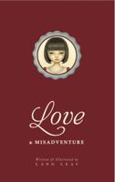 Love & Misadventure 1449456146 Book Cover