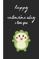 happy valentine i love you: black cover valentine's day gift of friendship for Best Friend, coworker female, friend single lady Women Men College Students Teenage Boy Girls 1658141520 Book Cover