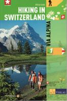 Hiking in Switzerland: Via Alpina: National Route 1 3038004057 Book Cover
