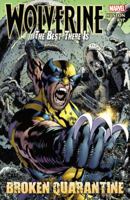 Wolverine: The Best There Is: Broken Quarantine 078515633X Book Cover