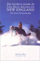 The Insider's Guide to the Best Skiing in New England, 2nd 0897321545 Book Cover