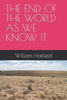 THE END OF THE WORLD AS WE KMOW IT 1990362680 Book Cover