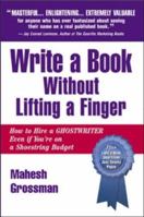 Write a Book Without Lifting a Finger 0972813101 Book Cover
