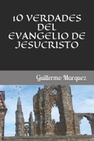 10 VERDADES DEL EVANGELIO DE JESUCRISTO B08T85412H Book Cover