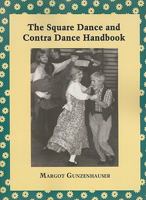 The Square Dance and Contra Dance Handbook: Calls, Dance Movements, Music Glossary, Bibliography, Discography and Directories 0899508553 Book Cover