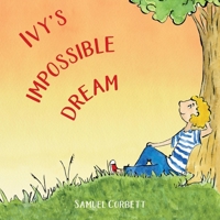 Ivy's Impossible Dream 1543957277 Book Cover