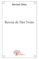 Retour de Mer Noire (French Edition) 2812136138 Book Cover