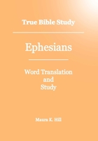 True Bible Study - Ephesians 1438278411 Book Cover