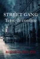 Street Gangs: Terre Di Confine 1973803429 Book Cover